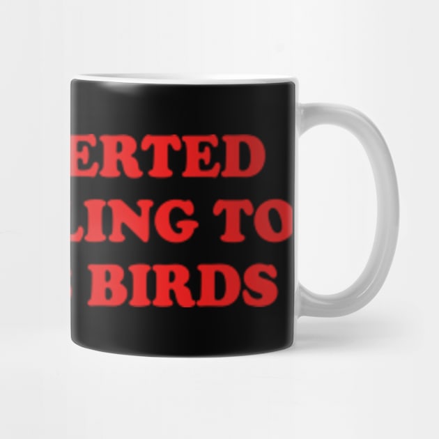 introverted but willing to discuss birds shirt, bird funny y2k by Y2KERA